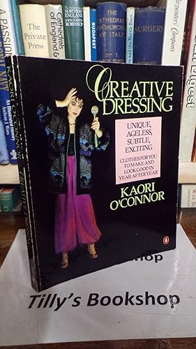 Seller image for Creative dressing: the unique collection of top designer looks that you can make yourself for sale by Tilly's Bookshop