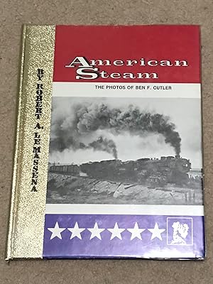 Seller image for American Steam: The Photos of Ben F. Cutler (Volume I) for sale by The Poet's Pulpit