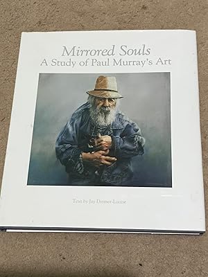 Imagen del vendedor de Mirrored Souls. A Study of Paul Murray's Art (Signed, with doodle) a la venta por The Poet's Pulpit