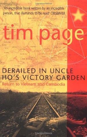 Seller image for Derailed in Uncle Ho's Victory Garden: Return to Vietnam and Cambodia for sale by WeBuyBooks