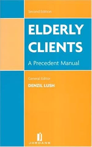 Bild des Verkufers fr Elderly Clients: A Precedent Manual zum Verkauf von WeBuyBooks