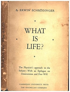 Seller image for What Is Life? / The Physical Aspect of the Living Cell / Based on Lectures delivered under the auspices of the Institute at Trinity College, Dublin, in February, 1943 for sale by Cat's Curiosities