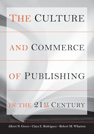 Image du vendeur pour Culture And Commerce of Publishing in the 21st Century mis en vente par GreatBookPrices