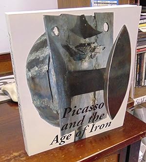 Immagine del venditore per Picasso and the Age of Iron venduto da Atlantic Bookshop
