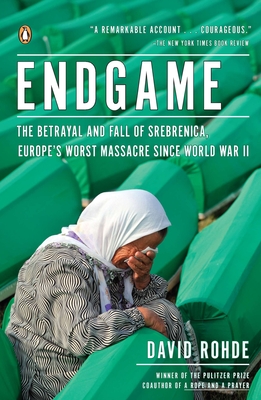 Imagen del vendedor de Endgame: The Betrayal and Fall of Srebrenica, Europe's Worst Massacre Since World War II (Paperback or Softback) a la venta por BargainBookStores