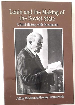 Bild des Verkufers fr Lenin and the Making of the Soviet State: A Brief History with Documents zum Verkauf von Reliant Bookstore