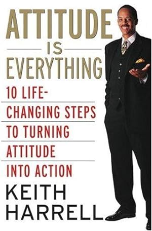 Seller image for Attitude is Everything Rev Ed: 10 Life-Changing Steps to Turning Attitude into Action for sale by Giant Giant
