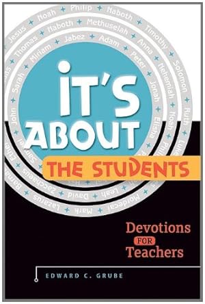 Bild des Verkufers fr It's About the Students! zum Verkauf von Reliant Bookstore