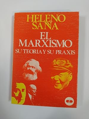Seller image for EL MARXISMO. SU TEORA Y SU PRAXIS. COLECCIN LEE Y DISCUTE N 24 SERIE R. for sale by TraperaDeKlaus