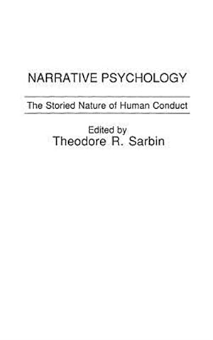 Imagen del vendedor de Narrative Psychology : The Storied Nature of Human Conduct a la venta por GreatBookPricesUK