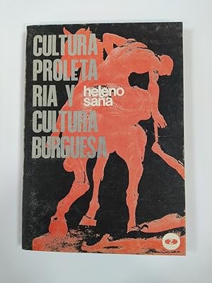 Seller image for CULTURA PROLETARIA Y CULTURA BURGUESA. COLECCIN LEE Y DISCUTE N 28 SERIE R. for sale by TraperaDeKlaus