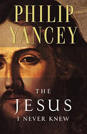 Seller image for The Jesus I Never Knew for sale by Reliant Bookstore