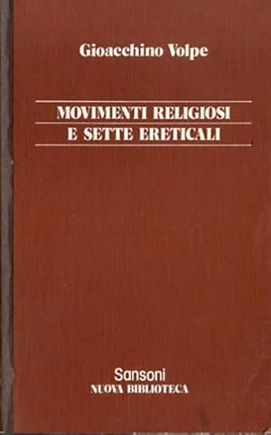 Movimenti religiosi e sette ereticali nella società medievale italiana. Secoli 11.-14.