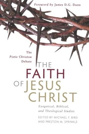 Image du vendeur pour Faith of Jesus Christ, The: Exegetical, Biblical, and Theological Studies mis en vente par ChristianBookbag / Beans Books, Inc.