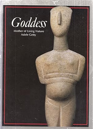 Seller image for Goddess: Mother of Living Nature (Art and Imagination Series) for sale by Old Book Shop of Bordentown (ABAA, ILAB)
