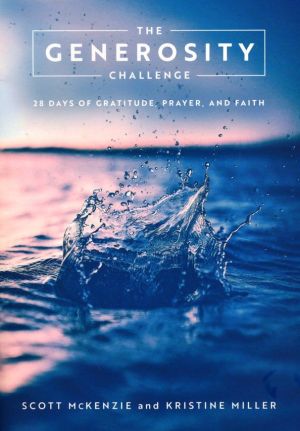 Bild des Verkufers fr The Generosity Challenge: 28 Days of Gratitude, Prayer, and Faith zum Verkauf von ChristianBookbag / Beans Books, Inc.
