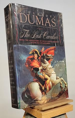 Seller image for The Last Cavalier: Being the Adventures of Count Sainte-Hermine in the Age of Napoleon for sale by Henniker Book Farm and Gifts