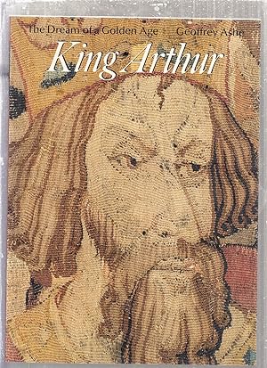 Bild des Verkufers fr King Arthur, the Dream of a Golden Age (Art & Imagination) zum Verkauf von Old Book Shop of Bordentown (ABAA, ILAB)