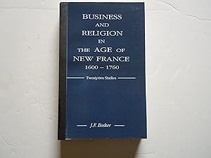 Bild des Verkufers fr Business and Religion in The Age of New France 1600-1760 /Twenty-two Studies zum Verkauf von Empire Books
