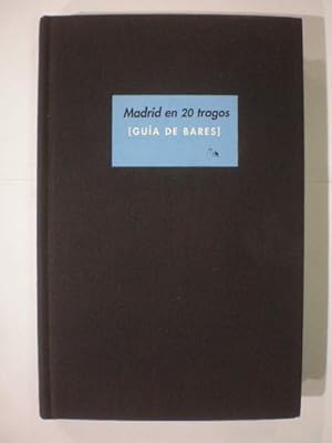 Immagine del venditore per Madrid en 20 tragos. Gua de bares venduto da Librera Antonio Azorn