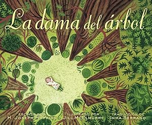 Immagine del venditore per La dama del �rbol/ The Tree Lady : La historia real de c�mo una mujer amante de los �rboles cambi� una ciudad para siempre/ The True Story of How One Tree-Loving Woman Changed a City Forever -Language: Spanish venduto da GreatBookPrices