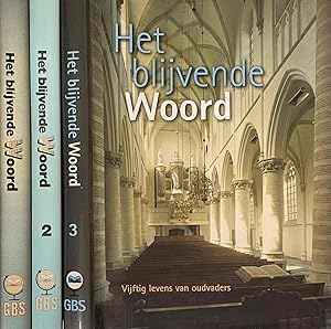 Bild des Verkufers fr Het blijvende Woord. 1 & 2: Plaatsen waar, en predikanten door wie dit Woord verkondigd is. 3: Vijftig levens van oudvaders (3-delige set) zum Verkauf von Antiquariaat Schot