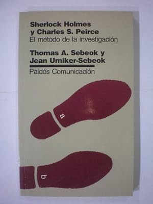 Seller image for Sherlock Holmes y Charles S. Peirce. El mtodo de la investigacin for sale by Librera Antonio Azorn