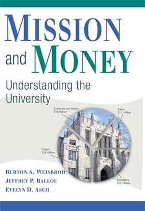 Seller image for Mission and Money : Understanding the University for sale by GreatBookPricesUK