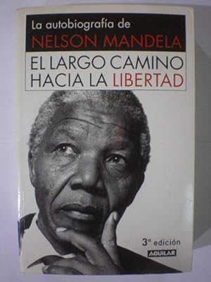 Imagen del vendedor de El largo camino hacia la libertad. La autobiografa de Nelson Mandela a la venta por Librera Antonio Azorn