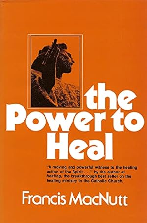 Bild des Verkufers fr The Power to Heal zum Verkauf von -OnTimeBooks-