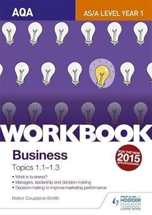 Bild des Verkufers fr AQA A-level Business Workbook 1: Topics 1.1-1.3 zum Verkauf von WeBuyBooks 2