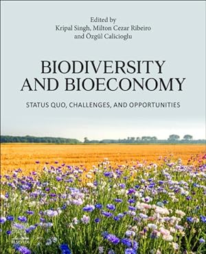 Seller image for Biodiversity and Bioeconomy : Status Quo, Challenges, and Opportunities for sale by GreatBookPrices