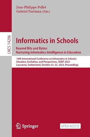 Seller image for Informatics in Schools. Beyond Bits and Bytes: Nurturing Informatics Intelligence in Education for sale by BuchWeltWeit Ludwig Meier e.K.