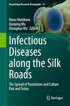 Immagine del venditore per Infectious Diseases along the Silk Roads venduto da BuchWeltWeit Ludwig Meier e.K.