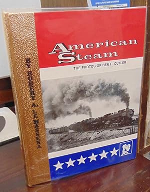 Seller image for American Steam, Volume 1: The Photos of Ben F. Cutler for sale by Atlantic Bookshop