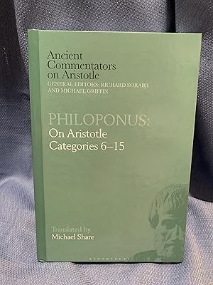 Image du vendeur pour Ancient Commentators on Aristotle. Philiponus: On Aristotle Categories 6-15. mis en vente par Bryn Mawr Bookstore