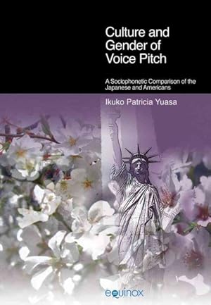 Seller image for Culture and Gender of Voice Pitch : A Sociophonetic Comparison of the Japanese and Americans for sale by GreatBookPricesUK