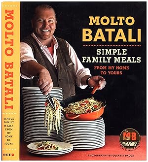 Seller image for Molto Batali / Simple Family Meals From My Home to Yours (SIGNED) for sale by Cat's Curiosities