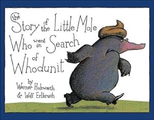 Imagen del vendedor de The Story of the Little Mole Who Went in Search of Whodunit (Hardback or Cased Book) a la venta por BargainBookStores