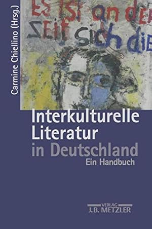 Bild des Verkufers fr Interkulturelle Literatur in Deutschland. Ein Handbuch. zum Verkauf von Antiquariat Heinzelmnnchen