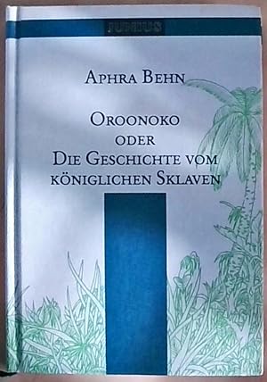 Bild des Verkufers fr Oroonoko oder Die Geschichte vom kniglichen Sklaven zum Verkauf von Berliner Bchertisch eG