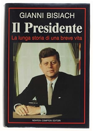 Immagine del venditore per IL PRESIDENTE. La lunga storia di una breve vita.: venduto da Bergoglio Libri d'Epoca