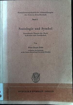 Bild des Verkufers fr Soziologie und Symbol : verstehende Theorie d. Werte in Kultur u. Ges. Sozialwissenschaftliche Abhandlungen der Grres-Gesellschaft ; Bd. 5 zum Verkauf von books4less (Versandantiquariat Petra Gros GmbH & Co. KG)