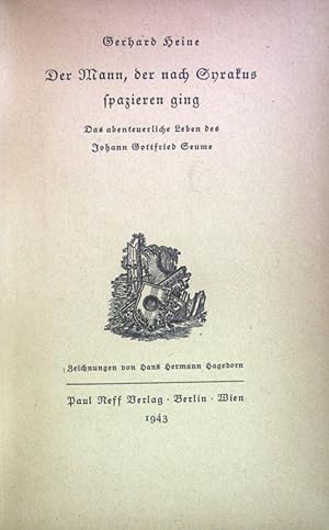 Imagen del vendedor de Der Mann, der nach Syrakus spazieren ging : Das abenteuerl. Leben d. Johann Gottfried Seume. a la venta por books4less (Versandantiquariat Petra Gros GmbH & Co. KG)