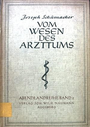 Bild des Verkufers fr Vom Wesen des Arzttums. Abendlndische Reihe ; Bd. 2 zum Verkauf von books4less (Versandantiquariat Petra Gros GmbH & Co. KG)