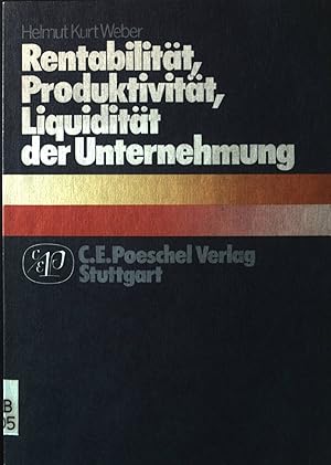 Bild des Verkufers fr Rentabilitt, Produktivitt, Liquiditt der Unternehmung : Bedeutung - Ermittlung - Aussagewert. zum Verkauf von books4less (Versandantiquariat Petra Gros GmbH & Co. KG)