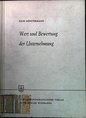 Seller image for Wert und Bewertung der Unternehmung. Betriebswirtschaftliche Beitrge, Bd. 11 der Schriftenreihe. for sale by books4less (Versandantiquariat Petra Gros GmbH & Co. KG)