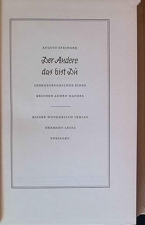 Bild des Verkufers fr Der Andere, das bist du : Lebensgeschichte eines reichen, armen Mannes. zum Verkauf von books4less (Versandantiquariat Petra Gros GmbH & Co. KG)