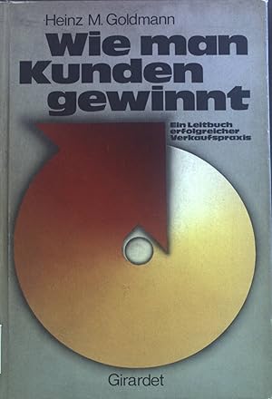 Bild des Verkufers fr Wie man Kunden gewinnt. zum Verkauf von books4less (Versandantiquariat Petra Gros GmbH & Co. KG)