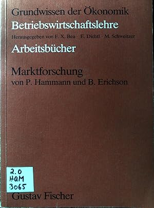 Seller image for Marktforschung : Arbeitsbuch. Grundwissen der konomik : Betriebswirtschaftslehre : Arbeitsbcher for sale by books4less (Versandantiquariat Petra Gros GmbH & Co. KG)